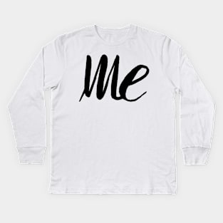 Me Kids Long Sleeve T-Shirt